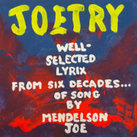 Joetry: Well-selected lyrix from six decades of song by Mendelson Joe